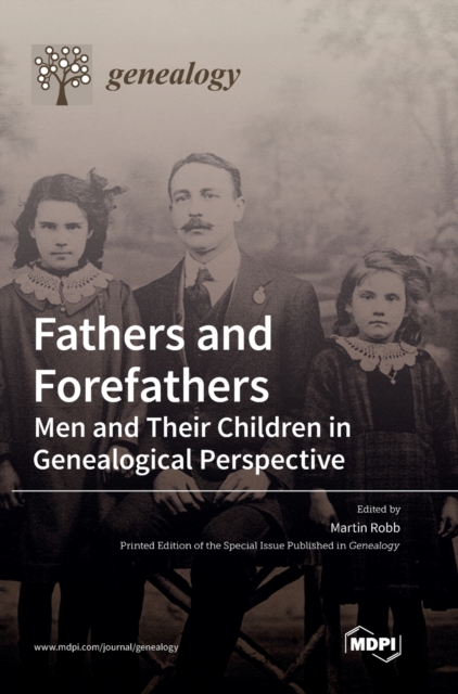 Fathers and Forefathers : Men and Their Children in Genealogical Perspective, Hardback Book