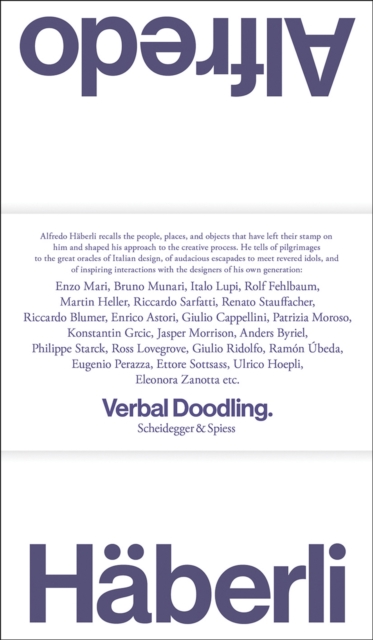 Alfredo Haberli – Verbal Doodling : 30 Years, 30 Questions, 30 Answers. People, Places, Objects—1980–2022, Paperback / softback Book