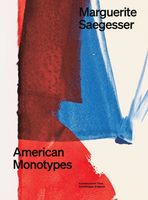 Marguerite Saegesser : American Monotypes, Paperback / softback Book