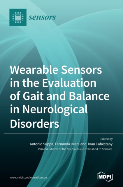 Wearable Sensors in the Evaluation of Gait and Balance in Neurological Disorders, Hardback Book