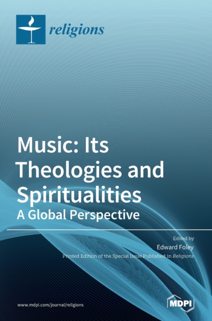 Music : Its Theologies and Spiritualities, Hardback Book