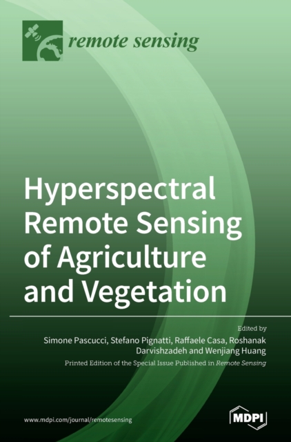 Hyperspectral Remote Sensing of Agriculture and Vegetation, Hardback Book