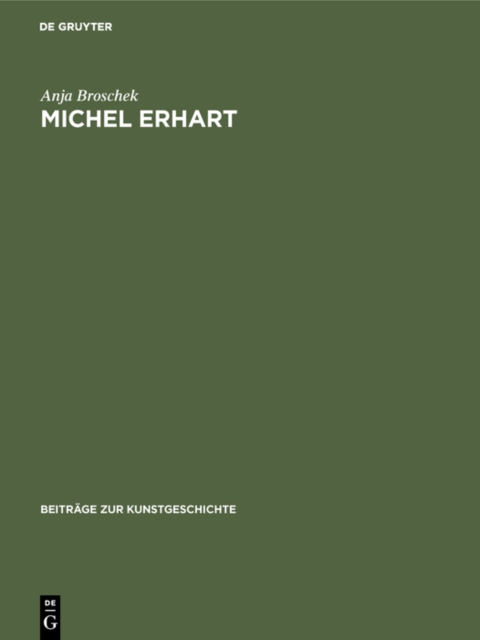 Michel Erhart : Ein Beitrag zur schwabischen Plastik der Spatgotik, Hardback Book