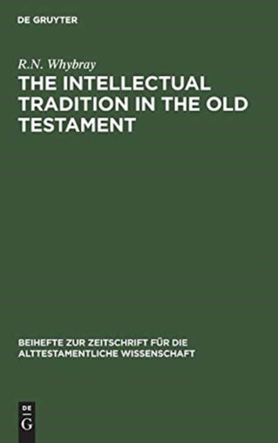 The Intellectual Tradition in the Old Testament, Hardback Book