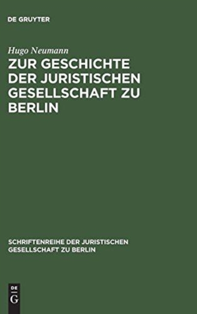 Zur Geschichte Der Juristischen Gesellschaft Zu Berlin : (1859-1903), Hardback Book