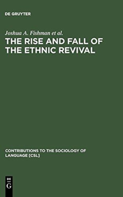 The Rise and Fall of the Ethnic Revival : Perspectives on Language and Ethnicity, Hardback Book