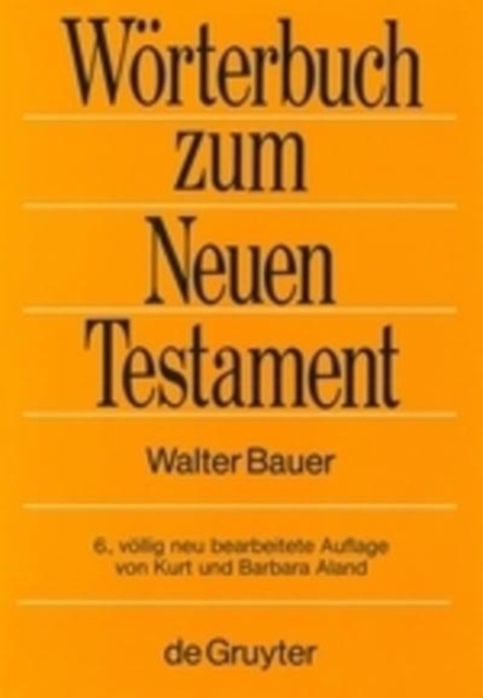 Griechisch-deutsches Woerterbuch zu den Schriften des Neuen Testaments und der fruhchristlichen Literatur, Hardback Book