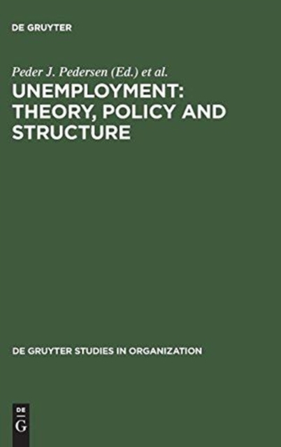 Unemployment: Theory, Policy and Structure, Hardback Book