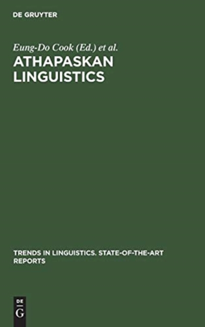Athapaskan Linguistics : Current Perspectives on a Language Family, Hardback Book