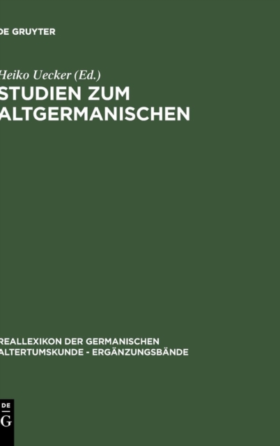 Studien Zum Altgermanischen : Festschrift F?r Heinrich Beck, Hardback Book