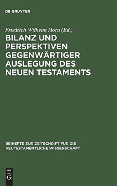 Bilanz und Perspektiven gegenwartiger Auslegung des Neuen Testaments : Symposion zum 65. Geburtstag von Georg Strecker, Hardback Book