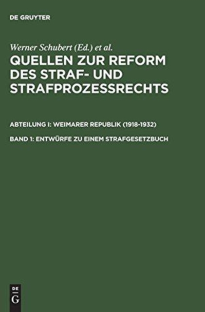 Entwurfe Zu Einem Strafgesetzbuch : (1919, 1922, 1924/25 Und 1927), Hardback Book