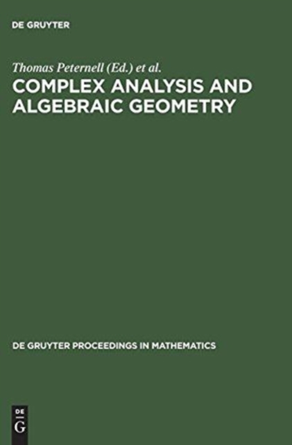 Complex Analysis and Algebraic Geometry : A Volume in Memory of Michael Schneider, Hardback Book