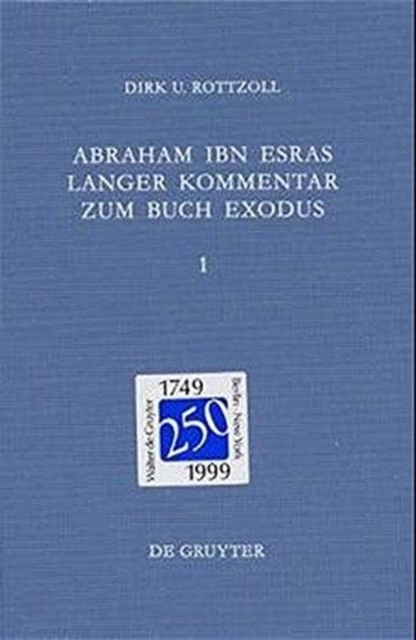 Abraham ibn Esras langer Kommentar zum Buch Exodus : Bd 1: Parascha Schemot bis Beschalach (Ex 1-17). Bd 2: Parascha Jitro bis Pekudej (Ex 18-40), Hardback Book