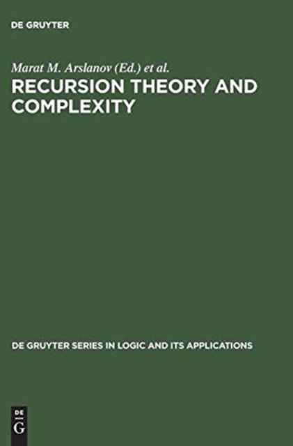 Recursion Theory and Complexity : Proceedings of the Kazan '97 Workshop, Kazan, Russia, July 14-19, 1997, Hardback Book