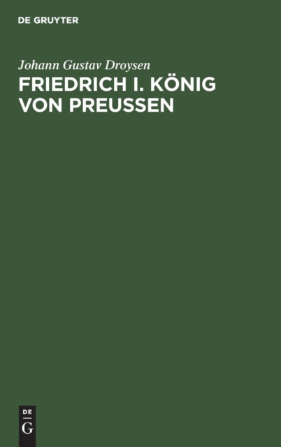 Friedrich I. K?nig von Preu?en, Hardback Book