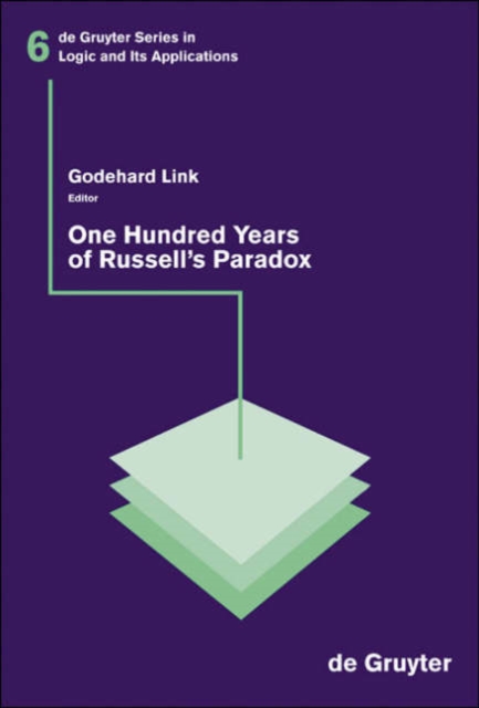 One Hundred Years of Russells Paradox : Mathematics, Logic, Philosophy, Hardback Book