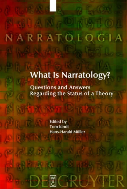 What Is Narratology? : Questions and Answers Regarding the Status of a Theory, Hardback Book
