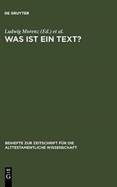 Was ist ein Text? : Alttestamentliche, agyptologische und altorientalistische Perspektiven, Hardback Book
