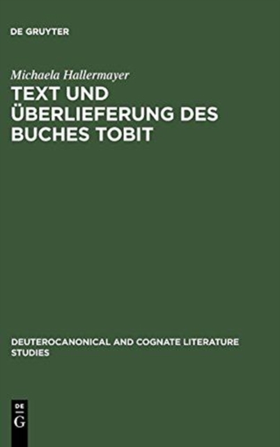 Text und Uberlieferung des Buches Tobit, Hardback Book
