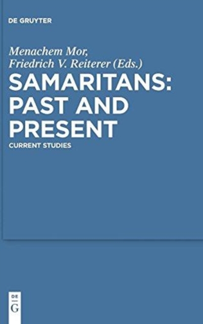 Samaritans - Past and Present : Current Studies, Hardback Book