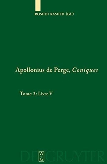Apollonius de Perge, Coniques, Tome 3, Livre V. Commentaire historique et math?matique, ?dition et traduction du texte arabe, Hardback Book