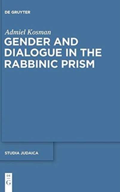 Gender and Dialogue in the Rabbinic Prism, Hardback Book