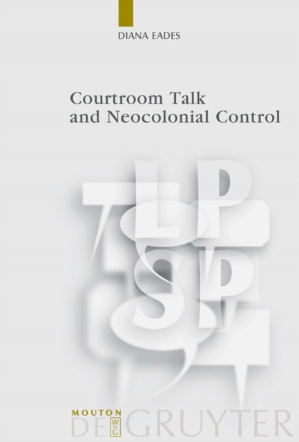 Courtroom Talk and Neocolonial Control, PDF eBook
