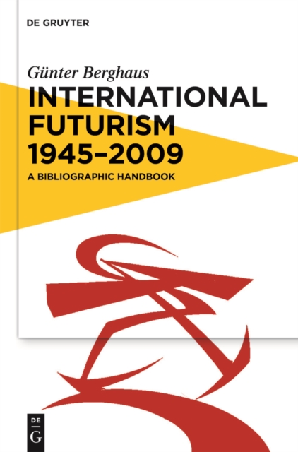 International Futurism 1945-2012 : A Bibliographic Handbook, Hardback Book