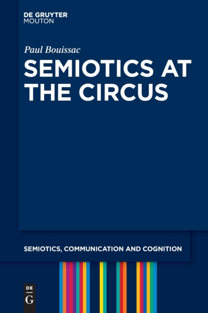 Semiotics at the Circus, Paperback / softback Book