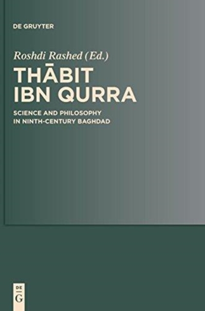 Thabit ibn Qurra : Science and Philosophy in Ninth-Century Baghdad, Hardback Book