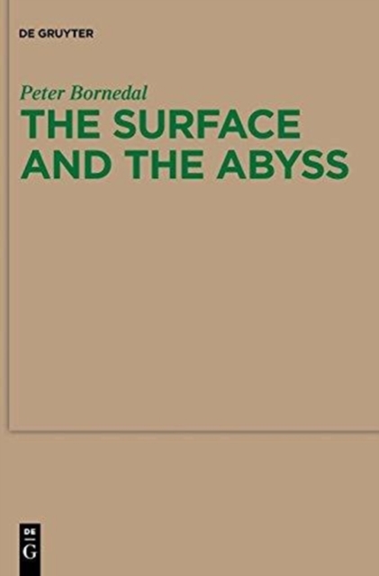 The Surface and the Abyss : Nietzsche as Philosopher of Mind and Knowledge, Hardback Book