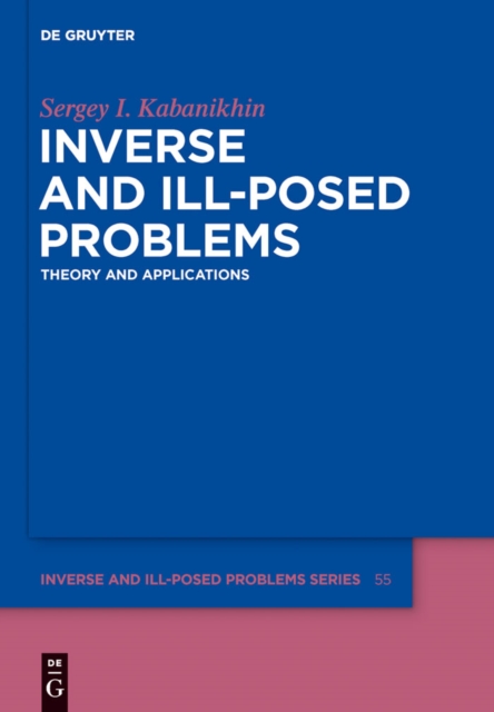 Inverse and Ill-posed Problems : Theory and Applications, PDF eBook