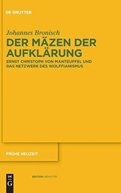 Der Mazen der Aufklarung : Ernst Christoph von Manteuffel und das Netzwerk des Wolffianismus, Hardback Book