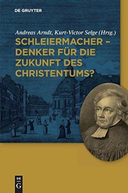 Schleiermacher - Denker fur die Zukunft des Christentums?, Hardback Book