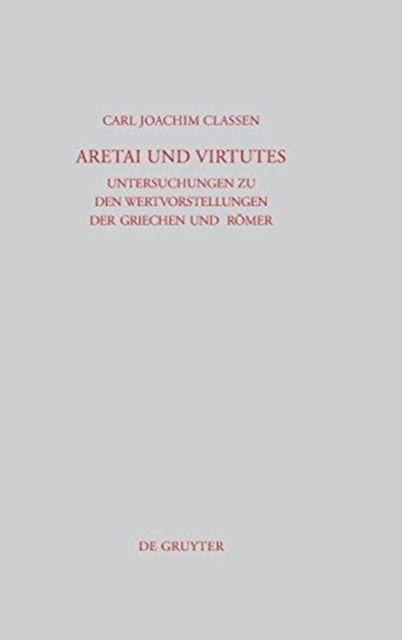 Aretai und Virtutes : Untersuchungen zu den Wertvorstellungen der Griechen und Romer, Hardback Book