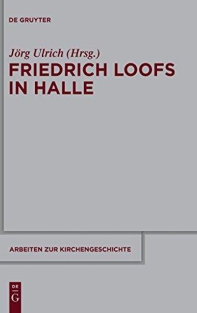 Friedrich Loofs in Halle, Hardback Book
