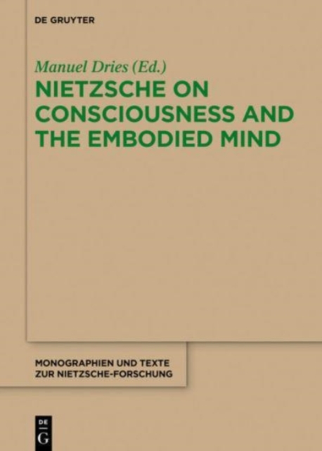 Nietzsche on Consciousness and the Embodied Mind, Hardback Book
