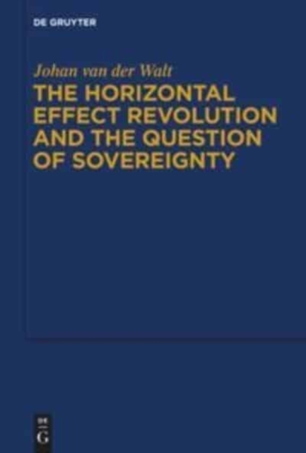 The Horizontal Effect Revolution and the Question of Sovereignty, Hardback Book