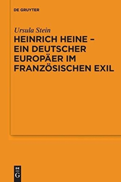 Heinrich Heine - ein deutscher Europ?er im franz?sischen Exil, Paperback / softback Book