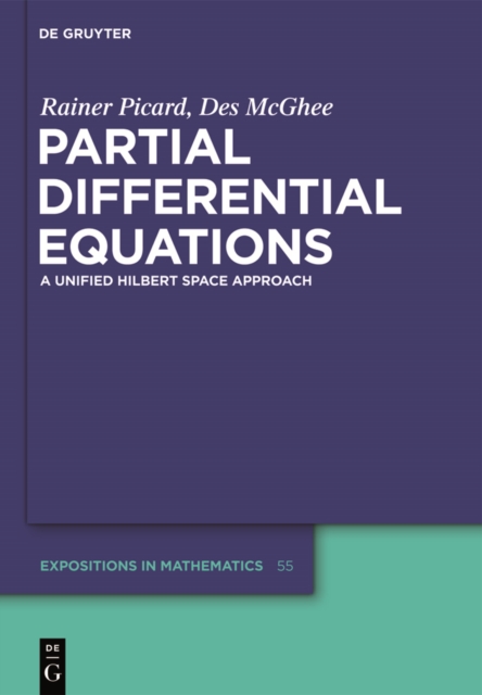 Partial Differential Equations : A unified Hilbert Space Approach, PDF eBook