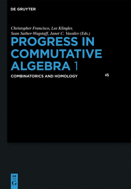 Progress in Commutative Algebra 1 : Combinatorics and Homology, PDF eBook