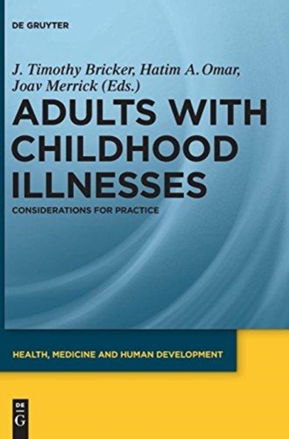 Adults with Childhood Illnesses : Considerations for Practice, Hardback Book