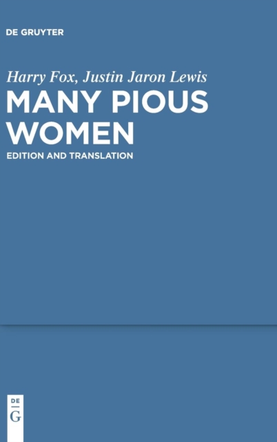 Many Pious Women : Edition and Translation, Hardback Book