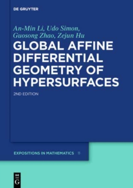 Global Affine Differential Geometry of Hypersurfaces, Hardback Book