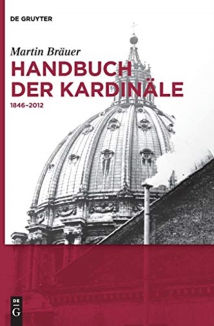 Handbuch der Kardinale : 1846-2012, Hardback Book