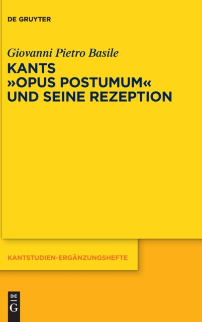 Kants Opus postumum und seine Rezeption, Hardback Book