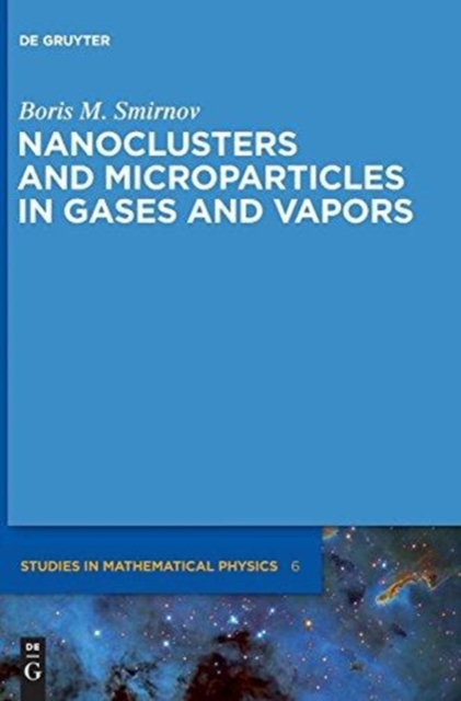 Nanoclusters and Microparticles in Gases and Vapors, Hardback Book