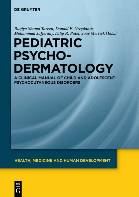 Pediatric Psychodermatology : A Clinical Manual of Child and Adolescent Psychocutaneous Disorders, PDF eBook