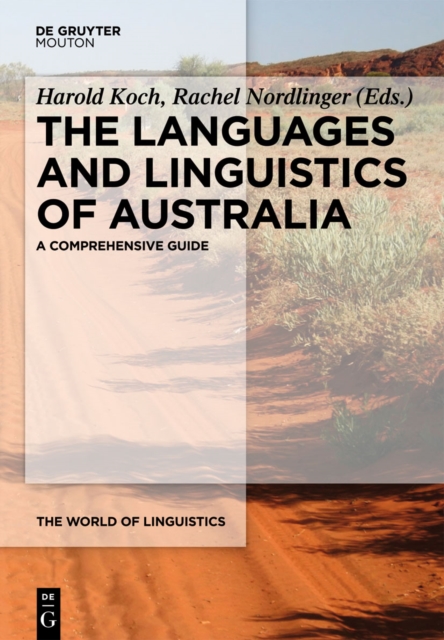 The Languages and Linguistics of Australia : A Comprehensive Guide, PDF eBook